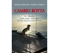 Cambio rotta. Io e Muttley 1648 miglia sotto costa in cerca di porti senza...