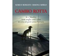 Cambio rotta. Io e Muttley 1648 miglia sotto costa in cerca di porti senza barriere