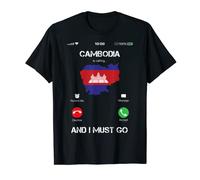 Cambodia are calling and i must go tee gift funny Maglietta