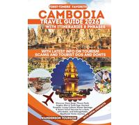 CAMBODIA TRAVEL GUIDE 2026: Discover Siem Reap, Phnom Penh, Angkor Wat & Tonlé Sap: Ancient Temples, Living Culture, Khmer Heritage & Smart Travel ... and Unforgettable Southeast Asian Journey