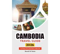 CAMBODIA TRAVEL GUIDE 2026: Top Things to Do in Siem Reap & Angkor Wat