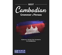 Cambodian Grammar and Phrases: Survival Guide For Tourists in CAMBODIA