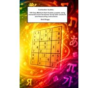 Cambodian Sudoku: 100 Easy-Medium-Hard Sudoku puzzles using characters from the Khmer Script with solutions and How-to-Play instructions