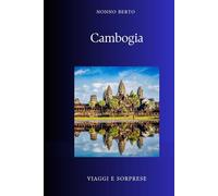 Cambogia: Dalla gloria di Angkor all'ombra dei Khmer Rossi