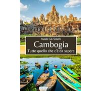 Cambogia: Tutto quello che c'è da sapere