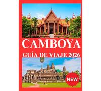 CAMBOYA GUÍA DE VIAJE 2026