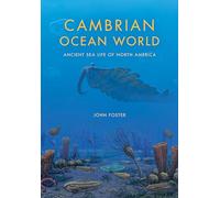 Cambrian Ocean World: Ancient Sea Life of North America