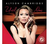 Cambridge Alyson - Until Now
