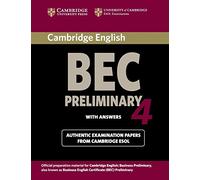 Cambridge BEC 4 Preliminary [Lingua inglese]: Examination Papers from University of Cambridge ESOL Examinations