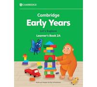 Cambridge Early Years. Let's Explore Learner's Book A. Per la Scuola elementare (Vol. 2): Early Years International