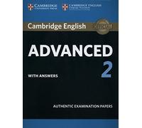 Cambridge English Advanced 2 Student's Book with answers: Authentic Examination Papers [Lingua inglese]: Vol. 2