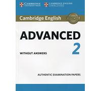 Cambridge English Advanced 2 Student's Book without answers: Authentic Examination Papers [Lingua inglese]
