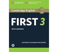 Cambridge English First 3. Student's Book with answers and downloadable audio: Student's Book with answers and downloadable audio