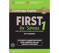Cambridge English. First for school 1. Updated exam student's book with answers con audio CDs (2) [Lingua inglese]: Authentic Examination Papers from Cambridge English Language Assessment: Vol. 1