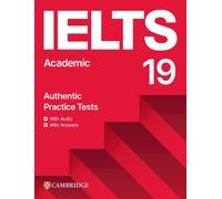 Cambridge English IELTS. 19 Academic. Students Book with Answers. Per le Scuole superiori. Con Audio: Academic Student's Book With Answers With Audio With Resource Bank