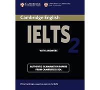 Cambridge English IELTS. IELTS 2 Self-study Student's Book with answers: Examination Papers from the University of Cambridge Local Examinations Syndicate