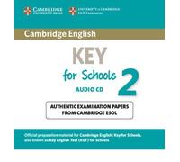 Cambridge English Key for Schools 2 Audio CD: Authentic Examination Papers from Cambridge ESOL (KET Practice Tests) (CD-Audio) - Common