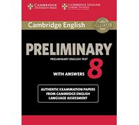 Cambridge English Preliminary 8 Student's Book with Answers: Authentic Examination Papers from Cambridge English Language Assessment [Lingua inglese]