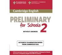 Cambridge English Preliminary for Schools 2 Student's Book [Lingua inglese]: Authentic Examination Papers from Cambridge ESOL: Vol. 2