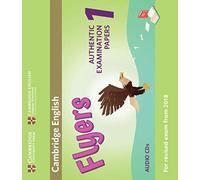 Cambridge English Young Learners 1 for Revised Exam from 2018 Flyers [Lingua inglese]: Authentic Examination Papers from Cambridge English Language Assessment