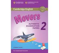 Cambridge English Young Learners 2 for Revised Exam from 2018 Movers Student's Book: Authentic Examination Papers [Lingua inglese]: Vol.