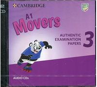 Cambridge English Young Learners Practice Tests. Authentic Examination Papers for Revised Exam from 2018. Learners 3, Movers. Per la Scuola elementare