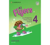 Cambridge English young learners practice tests. Pre A1. Flyers. Authentic examination papers for revised exam from 2018. Student's book without ... Con Audio (Vol. 4): Authentic Practice Tests
