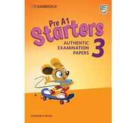 Cambridge English Young Learners Starters 3 for revised exam: Authentic Examination Papers. Student’s Book