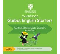 Cambridge global English starters. Digital Classroom Access Card. Per la Scuola elementare