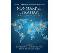 Cambridge Handbook of Nonmarket Strategy in a Global Context