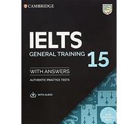 Cambridge IELST 15. General Training. Student's Book with Answers with Audio with Resource Bank: Authentic Practice Tests