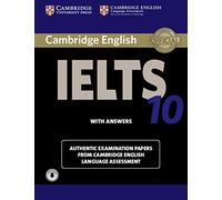 Cambridge IELTS 10 Student's Book with Answers with Audio: Authentic Examination Papers from Cambridge English Language Assessment [Lingua inglese]