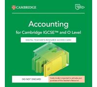 Cambridge IGCSE and O Level Accounting. Digital Teacher's Resource Access Card. Per le Scuole superiori