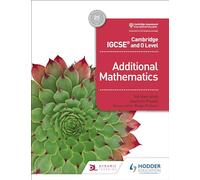 Cambridge IGCSE and O Level Additional Mathematics