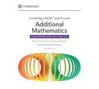 Cambridge IGCSE and O Level additional mathematics. Exam preparation and practice