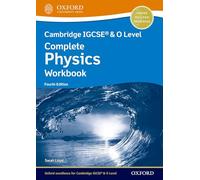 Cambridge IGCSE (R) & O Level Complete Physics: Workbook Fourth Edition