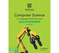 Cambridge IGCSE and O Level Computer Science. Programming Book for Java. Per le Scuole superiori. Con espansione online