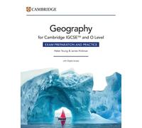 Cambridge IGCSE and O Level Geography. Exam Preparation and Practice. Per la sciuola superiore. Con espansione online