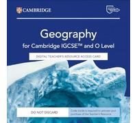 Cambridge IGCSE and O Level Geography. Teacher's Resource Access Card