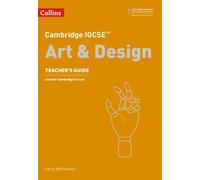 Cambridge IGCSE™ Art and Design Teacher’s Guide (Tascabile)