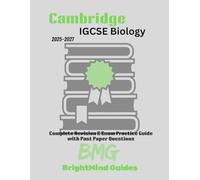 Cambridge IGCSE Biology 2025-2027: Complete Revision & Exam Practice Guide with Past Paper Questions