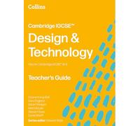 Cambridge IGCSE™ Design & Technology Teacher’s Guide