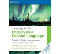Cambridge IGCSE® English as a Second Language Practice Tests 1 without Answers: For the Revised Exam from 2019 [Lingua inglese]
