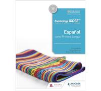 Cambridge IGCSE Español como Primera Lengua Libro del Alumno/ Cambridge IGCSE Spanish as First Language