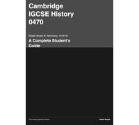 Cambridge IGCSE® History 0470 - Depth Study B: Germany, 1918-45: A Complete Student's Guide