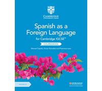 Cambridge IGCSE Spanish as a foreign language. Per gli esami dal 2021. Coursebook. Per le Scuole superiori. Con espansione online. Con CD-Audio