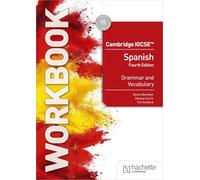 Cambridge IGCSE™ Spanish Grammar and Vocabulary Workbook