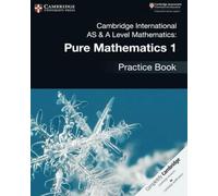 Cambridge International AS & A Level Mathematics: Pure Mathematics 1 Practice Book – Lingua inglese
