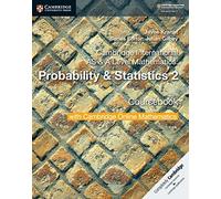 Cambridge international AS and A level mathematics. Probability & statistics. Coursebook. Per le Scuole superiori. Con espansione online (Vol. 2)