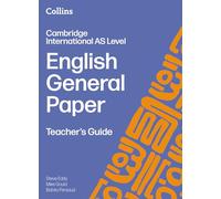 Cambridge International AS Level English General Paper Teacher’s Guide